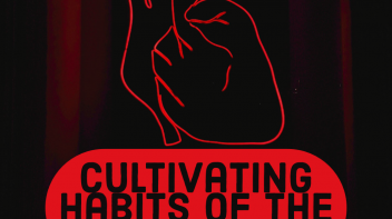 Cultivating Habits of The Heart